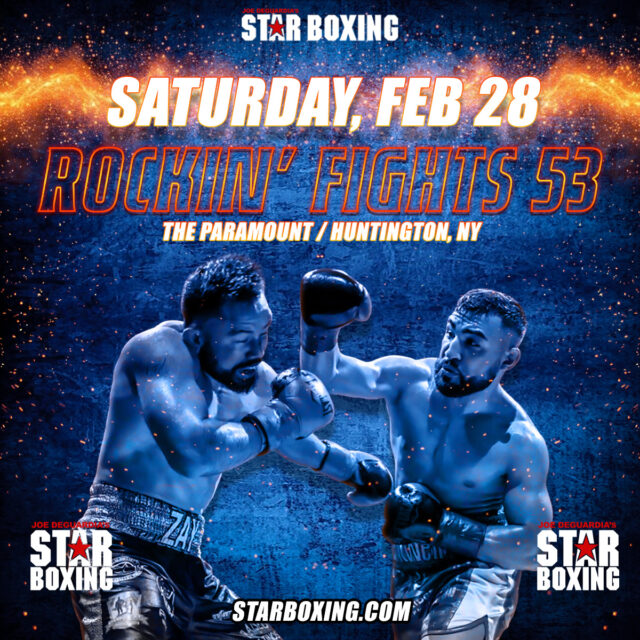 YOUR CHANCE TO BUY TICKETS BEFORE THE PUBLIC!

Pre-sale for the next Rockin’ Fights by Star Boxing, taking place on February 28, 2026, begins Tuesday, December 9th, 2025 at 10:00 AM and runs through Thursday, December 11th, 2025 at 10:00 PM.
Use the exclusive STAR BOXING password: “STAR” to unlock early access.
Tickets go on sale to the general public on Friday, December 12th, 2025 at 10:00 AM.
Get ready — Feb 28, 2026 is the next Rockin’ Fights, and this is your chance to secure choice seats early! @theparamountny @joedeguardia