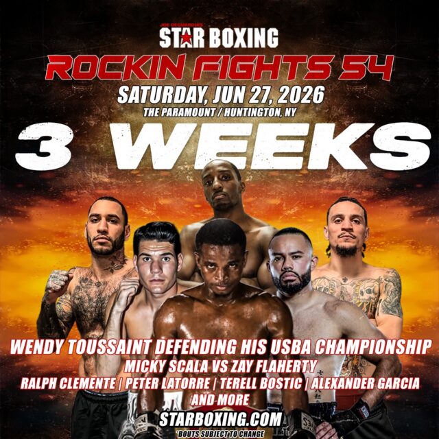 🚨3 WEEKS AWAY🚨

June 27 is coming fast! The stage is set for Rockin’ Fights 54 at @TheParamountNY in Huntington,NY! Expect title fights, local bragging rights, and nonstop action from the opening bell. 🥊🔥

🏆 Wendy Toussaint defends his USBA Championship

🇮🇹 ☘️ Micky Scala vs. Zay Flaherty reignites an Italian-Irish rivalry

💥 Terell Bostic, Peter Latorre, and Ralph Clemente return looking for another highlight-reel finish

🎟️ Tickets are moving quickly, so secure your seats at STARBOXING.COM now before they’re gone!