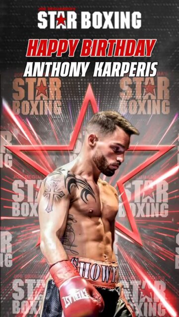🎂 Wishing former Star Boxing fighter Anthony “Showtime” Karperis a #HappyBirthday from all of us at Star Boxing! ⭐️🥊