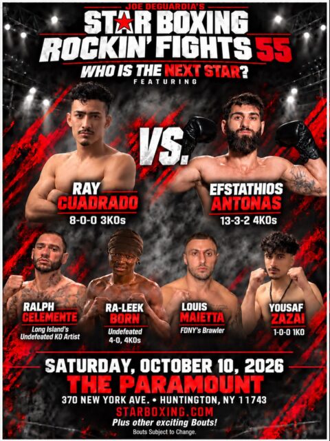 🥊 WHO IS THE NEXT STAR? Find out October 10!

Joe DeGuardia’s Star Boxing brings ROCKIN’ FIGHTS 55 to The Paramount with hometown pride, heated rivalries and knockout power! 🔥

💥 LONG ISLAND’S UNDEFEATED KO ARTIST! Huntington’s own Ralph Clemente is a perfect 5-0 with 5 KOs. Brooklyn’s Kamron Humphrey stands in his way. Can Clemente make it six straight stoppages in front of his hometown fans?

🇺🇸🇬🇷 RIDGEWOOD vs. ASTORIA PRIDE! Unbeaten FDNY firefighter Raymond Cuadrado (8-0, 3 KOs) takes on Greece’s Efstathios Antonas (13-3-2, 4 KOs), who is training in Astoria. Two passionate fan bases. One showdown. Will Cuadrado stay perfect, or will Antonas steal the spotlight?

🚒 FDNY’S LOUIS MAIETTA RETURNS! The Bronx firefighter and Paramount fan favorite faces dangerous puncher Eduardo Monreal, whose three wins have ALL come by knockout. Expect fireworks!

Plus, unbeaten prospects Yousaf Zazai vs. Sharif One, and Ra-Leek Born (4-0, 4 KOs) takes on Markus Bowes!

📅 Saturday, October 10, 2026
📍 The Paramount | Huntington, NY
🎟️ Get your tickets at STARBOXING.COM

Kick off Columbus Day Weekend ringside! ⭐️🥊

#StarBoxing #RockinFights55 #LongIsland #Huntington #Boxing 

*Bouts Subject to Change. Bout order subject to change.*